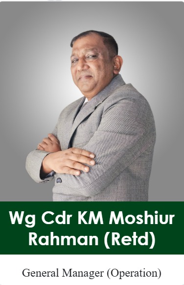 Wg Cdr KM Moshiur Rahman (Retd), General Manager of Operation